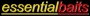 Essential Baits
